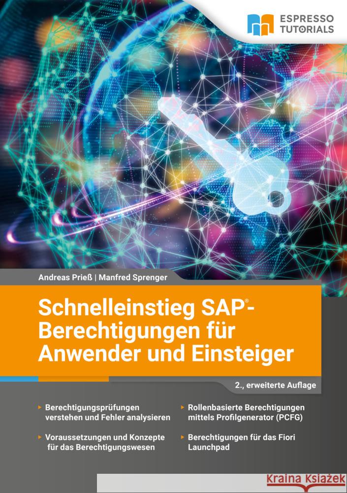 SAP-Berechtigungen für Anwender und Einsteiger - 2., erweiterte Auflage Prieß, Andreas, Sprenger, Manfred 9783960121299