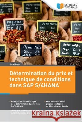 Détermination du prix et technique de conditions dans SAP S/4HANA Ilona Hesse 9783960124214 Espresso Tutorials