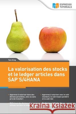 La valorisation des stocks et le ledger articles dans SAP S/4HANA Tom King 9783960124597 Espresso Tutorials