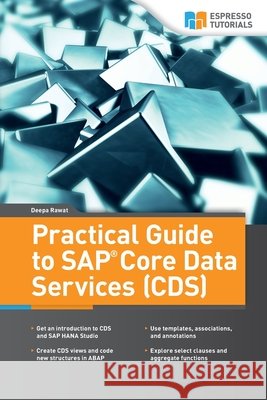 Practical Guide to SAP Core Data Services (CDS) Deepa Rawat 9783960125242