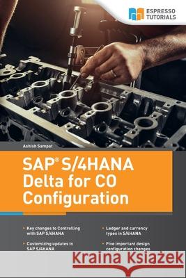 SAP S/4HANA Delta for CO Configuration Ashish Sampat 9783960126249 Espresso Tutorials