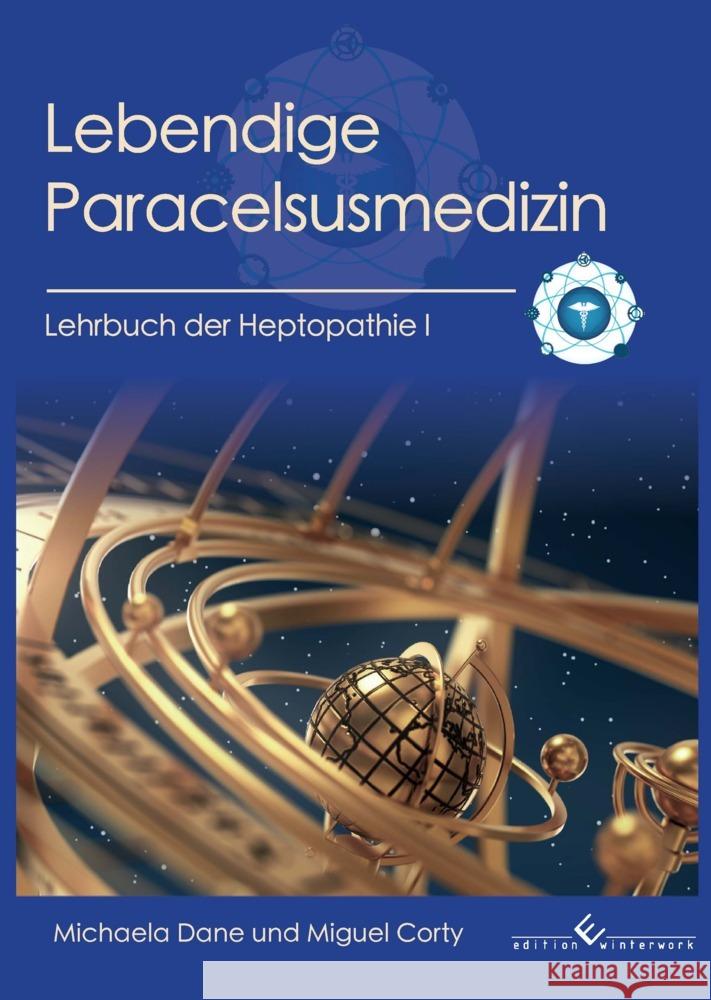 Lebendige Paracelsusmedizin Dane, Michaela, Corty, Miguel 9783960148098 Edition Winterwork
