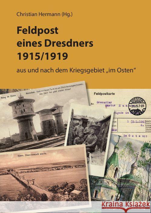 Feldpost eines Dresdners 1915/1919 Hermann, Christian 9783960235583 Leipziger Universitätsverlag