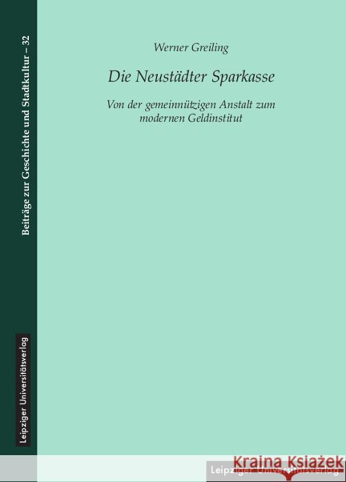 Die Neustädter Sparkasse Greiling, Werner 9783960236764