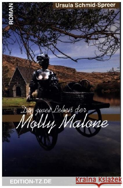 Die zwei Leben der Molly Malone Schmid-Spreer, Ursula 9783960310228 Ed. TZ / Leinpfad