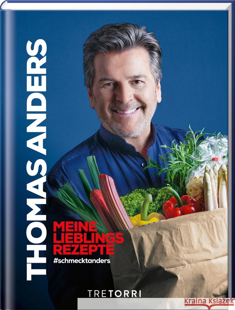 Thomas Anders - Meine Lieblingsrezepte Anders, Thomas 9783960331735