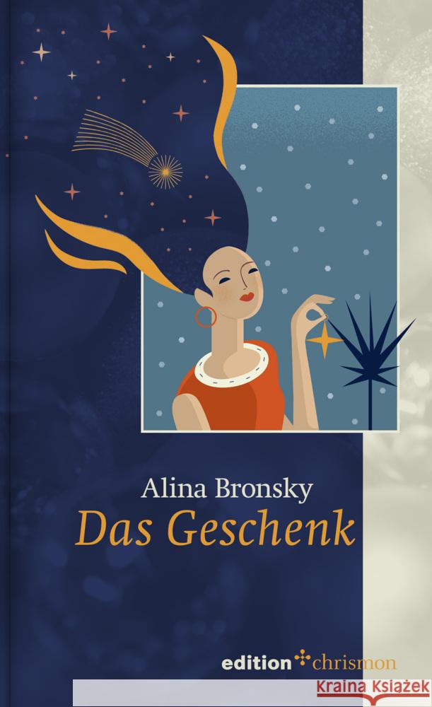 Das Geschenk Bronsky, Alina 9783960382966 Edition Chrismon