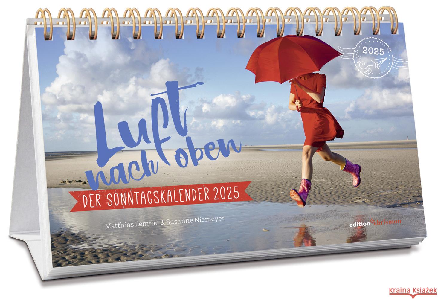 Luft nach oben 2025. Der Sonntagskalender, m. 12 Beilage Niemeyer, Susanne, Lemme, Matthias 9783960383895 Edition Chrismon