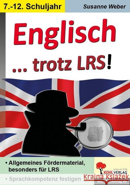 English ... trotz LRS! : Allgemeines Fördermaterial, besonders für LRS. Sprachkompetenz festigen. 7.-12. Schuljahr Weber, Susanne 9783960400318