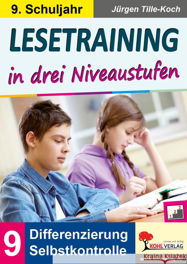 Lesetraining in drei Niveaustufen / Klasse 9 : Differenzierung mit Selbstkontrolle (9. Schuljahr) Tille-Koch, Jürgen 9783960402763