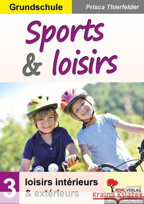 Sports & loisirs / Grundschule : loisirs intérieurs & extérieurs Thierfelder, Prisca 9783960403043