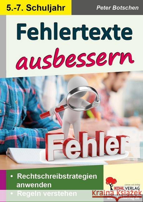 Fehlertexte ausbessern : Lernen durch Selbstkontrolle im 5.-7. Schuljahr Botschen, Peter 9783960404651 Kohl-Verlag