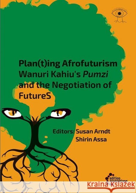 Plan(t)ing Afrofuturism Assa, Shirin 9783960420767 Edition Assemblage