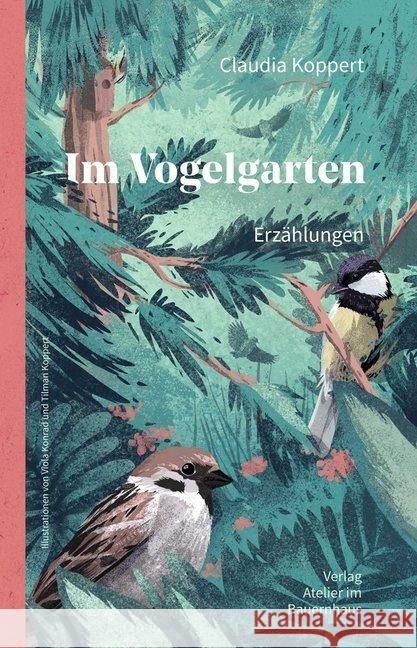 Im Vogelgarten : Erzählungen Koppert, Claudia 9783960450252