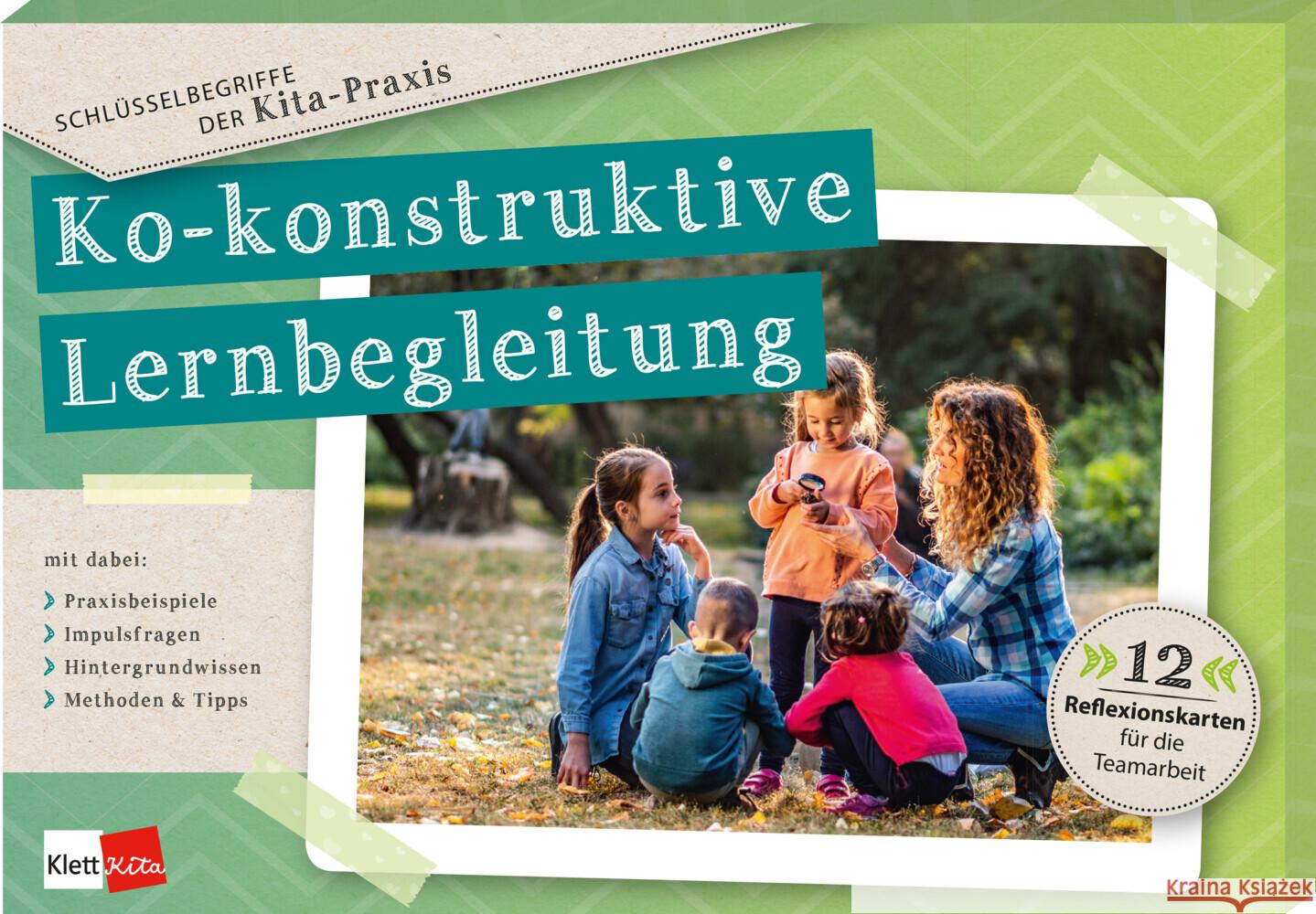 Schlüsselbegriffe der Kita-Praxis: Ko-Konstruktive Lernbegleitung Blum, Katharina, Meyn, Kaarina, Wolfram, Anke 9783960461920 Klett Kita