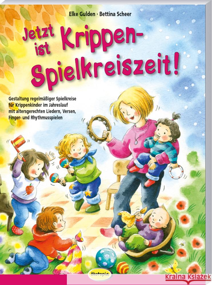 Jetzt ist Krippen-Spielkreiszeit! Gulden, Elke, Scheer, Bettina 9783960462804