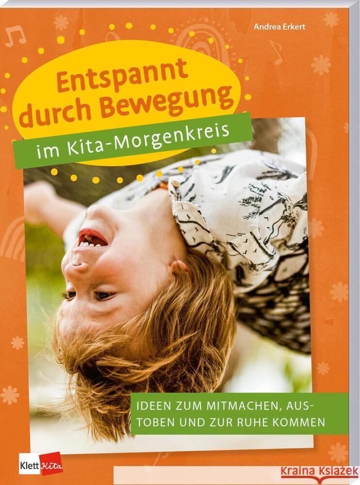 Entspannt durch Bewegung im Kita-Morgenkreis Erkert, Andrea 9783960462910 Klett Kita