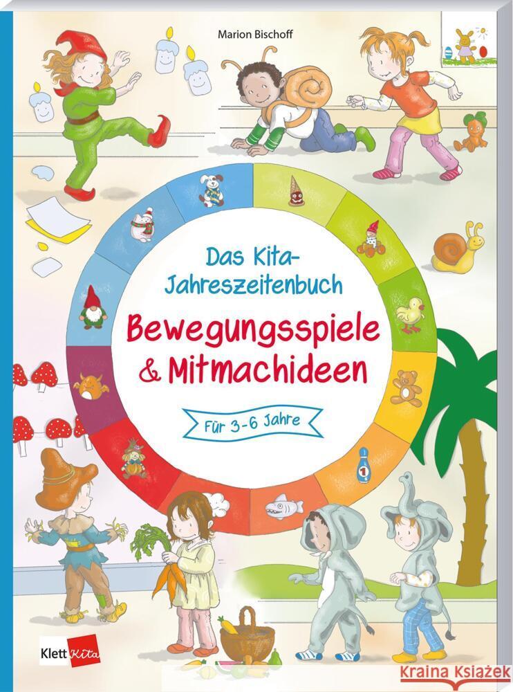 Das Kita-Jahreszeitenbuch: Bewegungspiele & Mitmachideen Bischoff, Marion 9783960463474