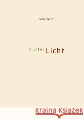 düsterLicht Sabine Lorenz 9783960511557