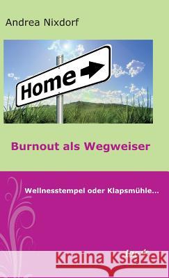 Burnout als Wegweiser Nixdorf, Andrea 9783960511892 Tao.de in J. Kamphausen