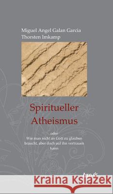 Spiritueller Atheismus Imkamp, Thorsten 9783960512981