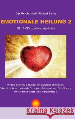 Emotionale Heilung 2 Siems, Martin Raffael 9783960516859