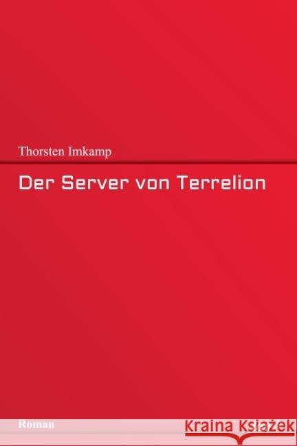 Der Server von Terrelion Thorsten Imkamp 9783960517146