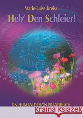 Heb' den Schleier Kreisz, Marie-Luise 9783960518440 Tao.de in J. Kamphausen