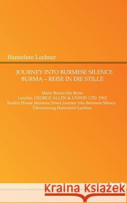 Journey Into Burmese Silence Lechner, Hannelore 9783960519843