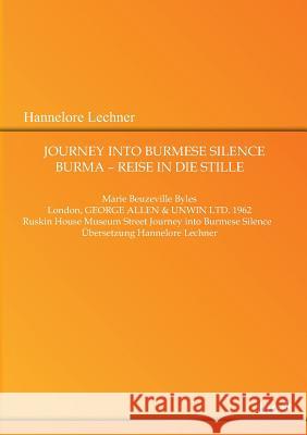 Journey Into Burmese Silence Lechner, Hannelore 9783960519973