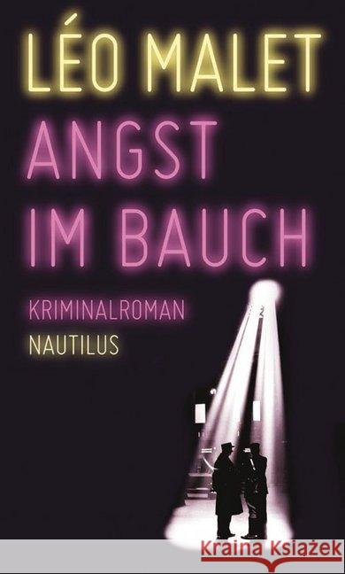 Angst im Bauch : Kriminalroman Malet, Léo 9783960540397 Edition Nautilus