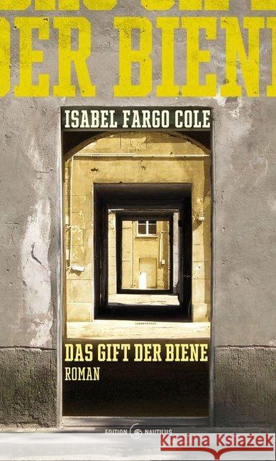 Das Gift der Biene : Roman Cole, Isabel Fargo 9783960541967 Edition Nautilus