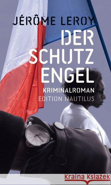 Der Schutzengel : Kriminalroman Leroy, Jérôme 9783960542247