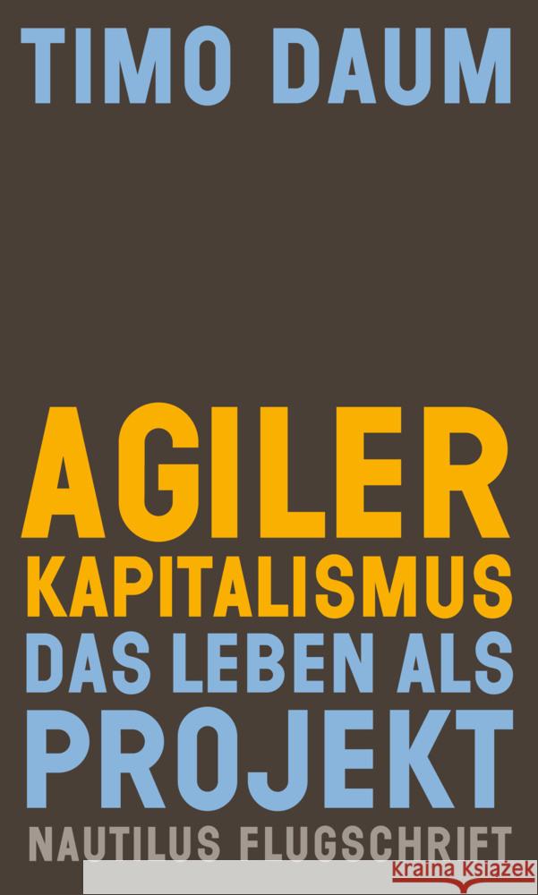 Agiler Kapitalismus Daum, Timo 9783960542421 Edition Nautilus