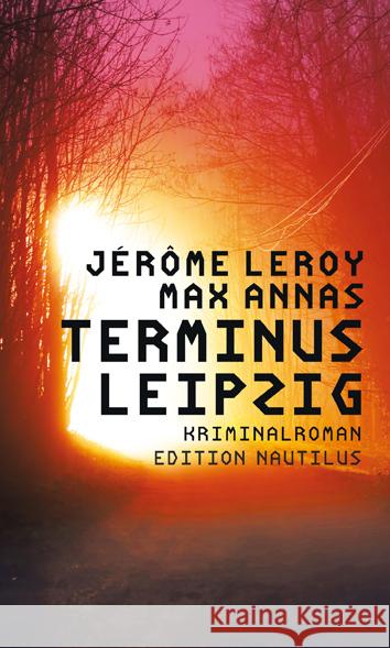 Terminus Leipzig Leroy, Jérôme, Annas, Max 9783960542827 Edition Nautilus