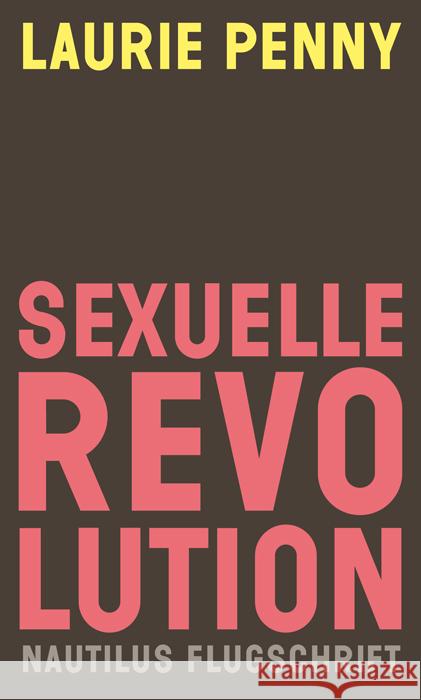 Sexuelle Revolution Penny, Laurie 9783960542865 Edition Nautilus