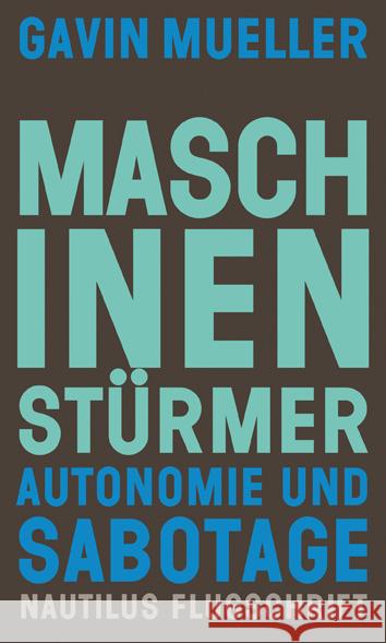 Maschinenstürmer Mueller, Gavin 9783960543077 Edition Nautilus