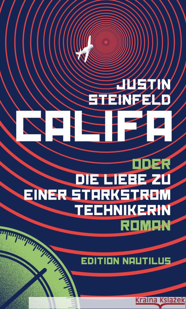 Califa oder Die Liebe zu einer Starkstromtechnikerin Steinfeld, Justin 9783960543367 Edition Nautilus