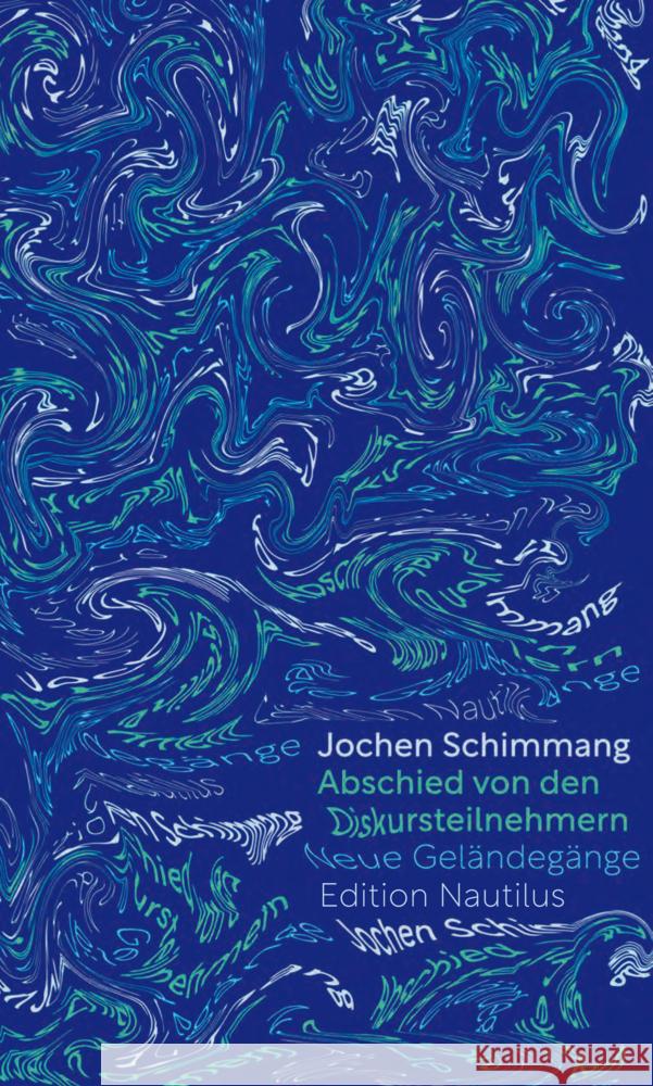 Abschied von den Diskursteilnehmern Schimmang, Jochen 9783960543381 Edition Nautilus