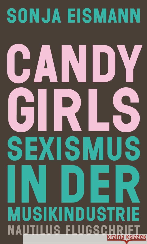 Candy Girls Eismann, Sonja 9783960544722 Edition Nautilus