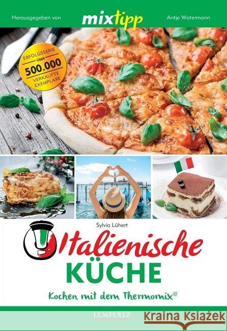 mixtipp Italienische Küche Lühert, Sylvia 9783960580386 Edition Lempertz