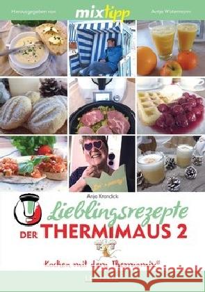 mixtipp Lieblingsrezepte der Thermimaus. Bd.2 Krandick, Anja 9783960580416 Edition Lempertz