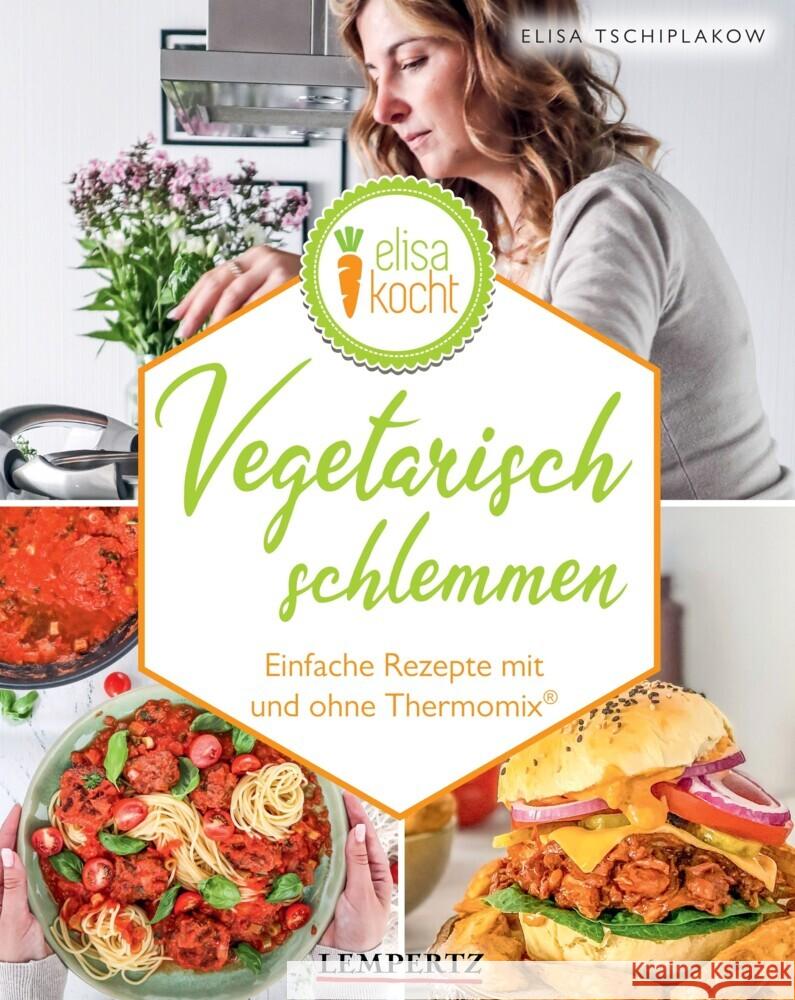 Vegetarisch schlemmen Tschiplakow, Elisa 9783960583844 Edition Lempertz