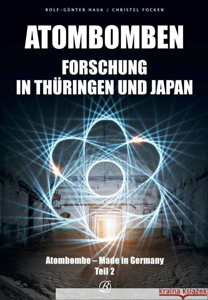 Atombombenforschung in Thüringen und Japan Focken, Christel, Hauk, Rolf-Günter 9783960583929 Edition Lempertz
