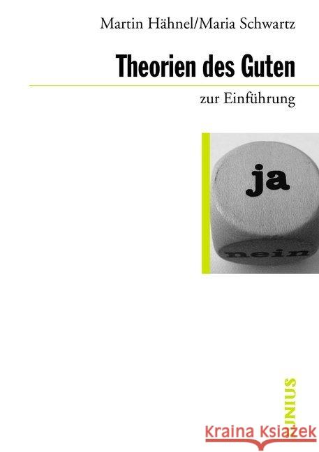 Theorien des Guten zur Einführung Hähnel, Martin; Schwartz, Maria 9783960603016 Junius Verlag