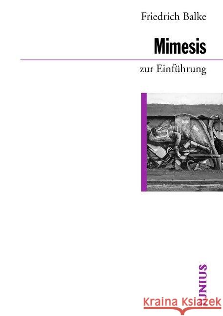 Mimesis zur Einführung Balke, Friedrich 9783960603023 Junius Verlag