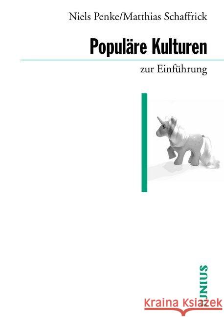 Populäre Kulturen zur Einführung Penke, Niels; Schaffrick, Matthias 9783960603030 Junius Verlag