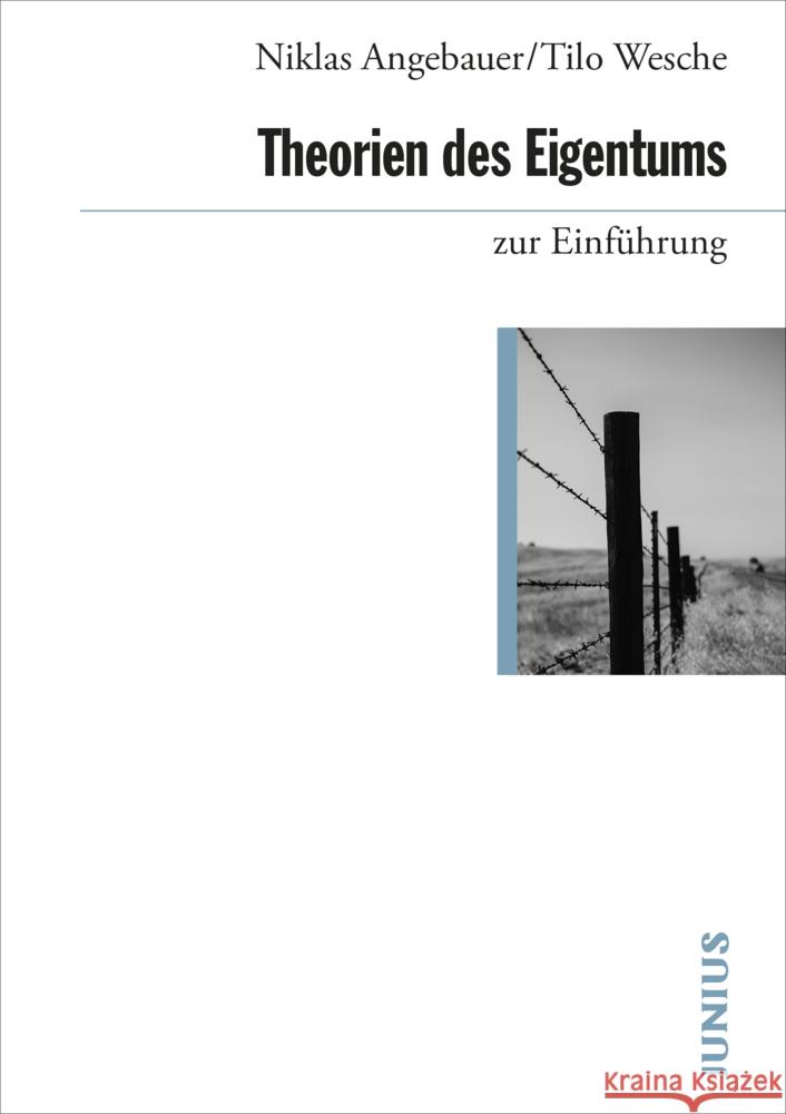 Theorien des Eigentums zur Einführung Angebauer, Niklas, Wesche, Tilo 9783960603405