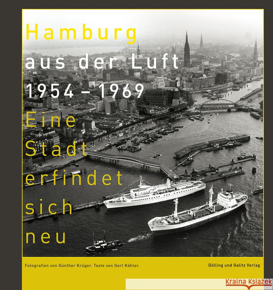 Hamburg aus der Luft 1954 - 1969 Kähler, Gert 9783960607045