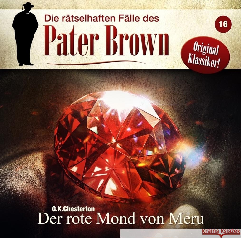 Die rätselhaften Fälle des Pater Brown - Der rote Mond von Meru, 1 Audio-CD Chesterton, Gilbert K. 9783960664505 WinterZeit AUDIOBOOKS HS